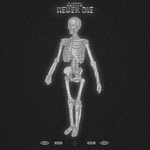 never die (Explicit)