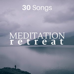 Meditation Retreat - 30 Songs