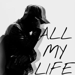 All My Life (Explicit)