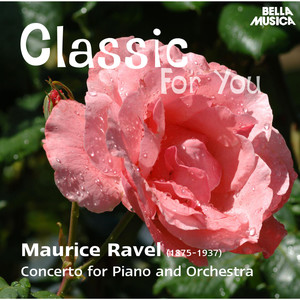 Classic for You: Ravel: Concerto for Piano and Orchestra