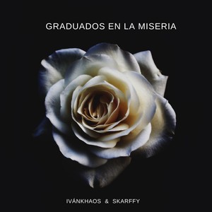 Graduados en la Miseria (feat. Skarffy)