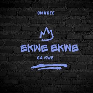EKWE EKWE GA KWE