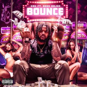 Bounce (feat. Boss Major) [Explicit]