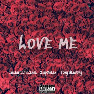 Love Me (feat. SlapQueen & Tony Newbury) [Explicit]