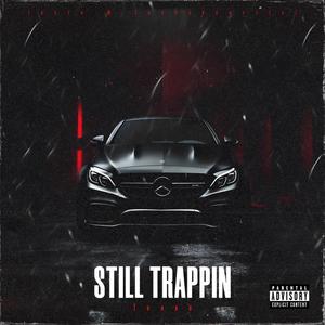 Still Trappin (Explicit)