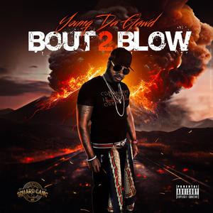 Bout 2 Blow (Explicit)