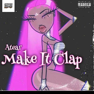 Make it clap (Explicit)