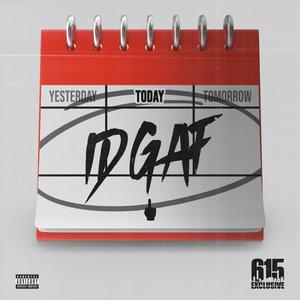 IDGAF Today (Explicit)
