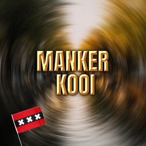 MANKER KOOI (Explicit)