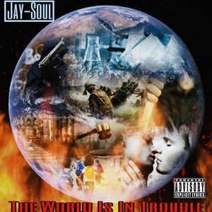 The World Is in Trouble (Explicit)
