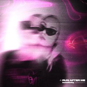 Run After Me (Prod. by Concentracia)