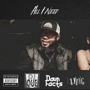 All I Need (feat. Daun Facts) [Explicit]