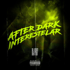 AFTER DARK INTERESTELAR (Explicit)