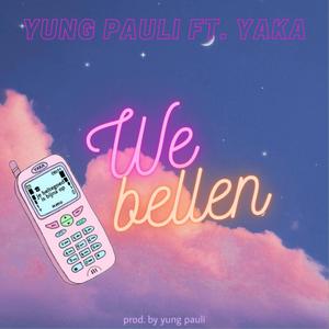 We Bellen (feat. Yaka) [Explicit]