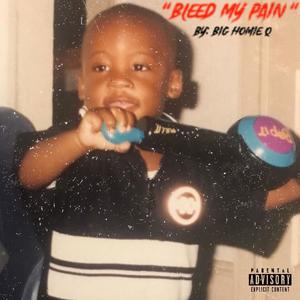 Bleed My Pain (Explicit)