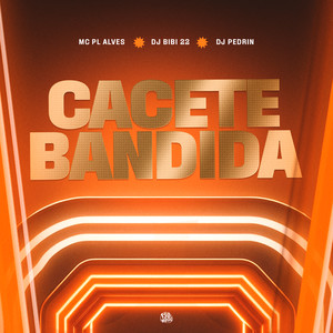 Cacete Bandida (Explicit)