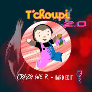 T'Choupi 2.0 (Hard  Edit ) (Explicit)
