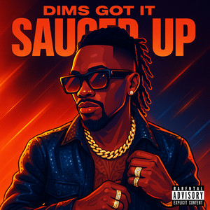 Sauced Up (Explicit)