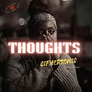 THOUGHTS (Ciphersonic AP)