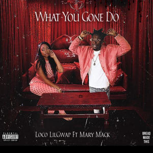 WYGD (What You Gone Do) (feat. Mary Mack) (Explicit)