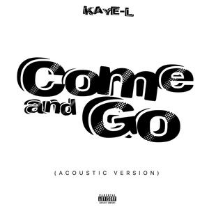 Come and Go (Acoustic Version|Explicit)