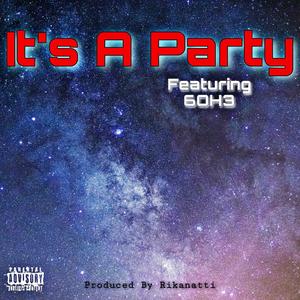 It's A Party(feat. 6OH3)(Studio) (Explicit)