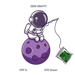 Zero Gravity (feat. OTR Chaser) [Explicit]