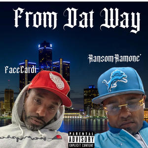 From Dat Way (feat. FaceCardi) [Explicit]