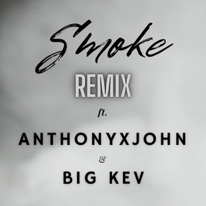 Smoke (Remix) [Explicit]