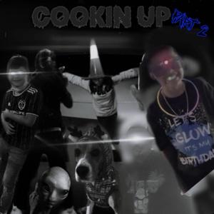 Cookin Up Part 2 (Explicit)