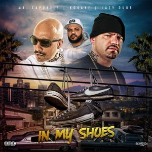 In My Shoes(Original)[feat. Eastwood & Kokane] (Explicit)