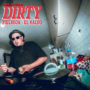 Dirty (Explicit)