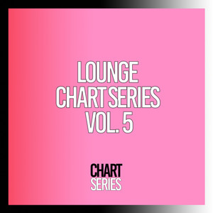 Lounge Chart Series, Vol. 5