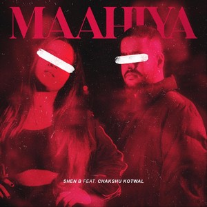 Maahiya (feat. Chakshu Kotwal)