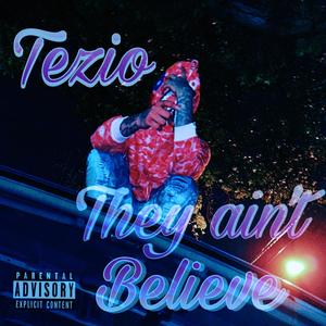 They Aint Believe (Explicit)