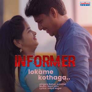 Lokame Kothaga (From "Informer")