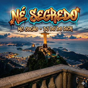 NÉ SEGREDO (-|Explicit)