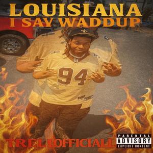 I Say Waddup (Explicit)