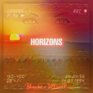 Horizons (feat. DEE240P) [Explicit]