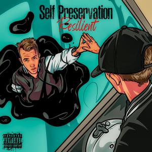 SELF PRESERVATION (Explicit)