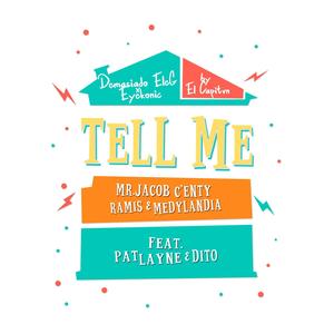 Tell Me(feat. Pat Layne & Dito)