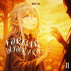 Forever in Your Arms (Reimagined)