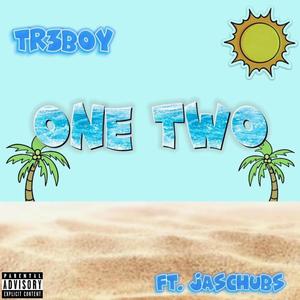 One Two (feat. JasChubs) (Explicit)