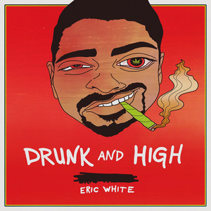 Drunk and High (Explicit)