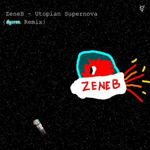 Utopian Supernova (dyxren. Remix)