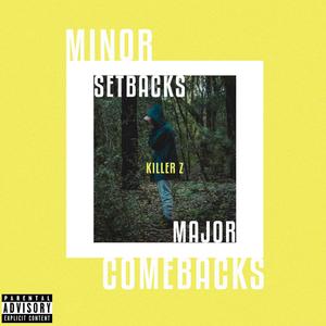 Minor Setbacks & Major Comebacks (Explicit)