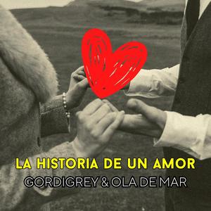 LA HISTORIA DE UN AMOR (feat. Ola De Mar & Elías Balcazar)