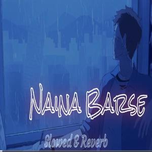 Naina Barse (feat. Nand-Sugandh) [Lofi Version]