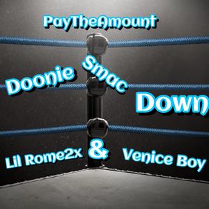 Doonie Smac Down (feat. Lil Rome2x & Venice Boy) [Explicit]