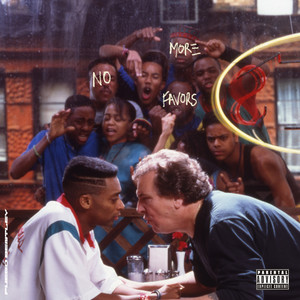 No More Favors (Explicit)